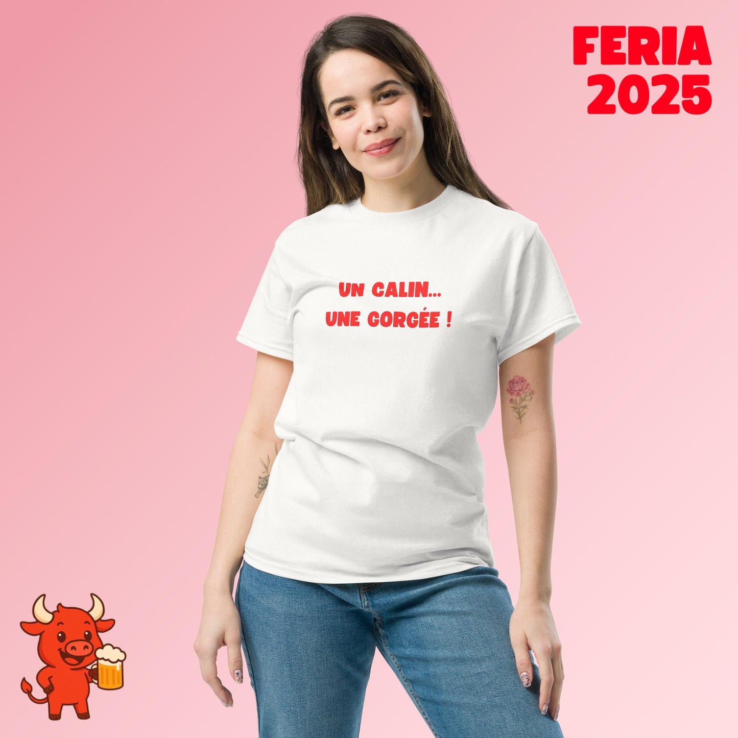 T-shirt (Unisexe) "UN CALIN = UNE GORGÉE"